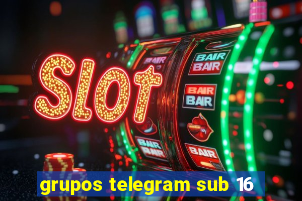 grupos telegram sub 16